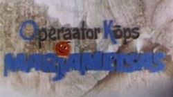 Оператор Кыпс в ягодном лесу / Operaator Kõps marjariigis