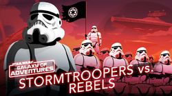 Stormtroopers vs. Rebels - Soldiers of the Galactic Empire