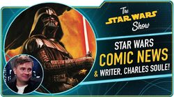 Celebrating Star Wars Day Early and Charles Soule Talks Darth Vader