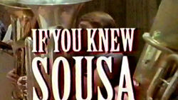 If You Knew Sousa