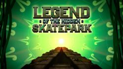 Legend of the Hidden Skate Park