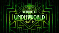 Welcome to the Underworld Part 1