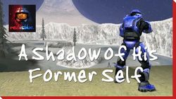Shadow of His Former Self