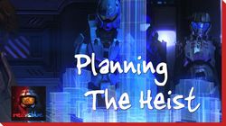 Planning the Heist