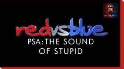 PSA - The Sound of Stupid