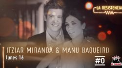 Itziar Miranda & Manu Baqueiro