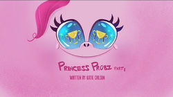 Princess Probz - Part 1
