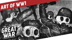 Capturing the Horrors - The Art of World War 1
