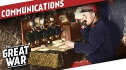 Beyond Wires and Pigeons - Communications in World War 1