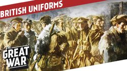 The British Uniforms of World War 1