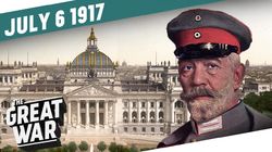 Week 154: Turmoil in the Reichstag - The Kerensky Offensive