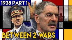 1938 Part 1: Appeasement - How the West Helped Hitler Start WW2