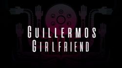 Guillermo's Girlfriend