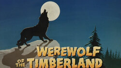 Werewolf of the Timberland