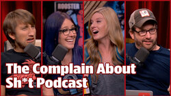 The Complain About Sh*t Podcast - #335