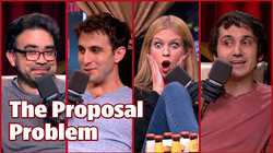 The Proposal Problem - #340