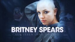 Britney Spears: een leven lang geleefd