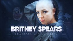 Britney Spears: een leven lang geleefd
