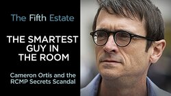 The Smartest Guy in the Room: Cameron Ortis and the RCMP Secrets Scandal
