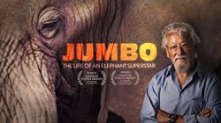 Jumbo: The Life of an Elephant Superstar