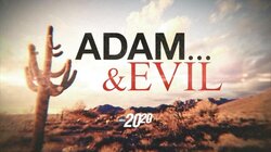 Adam...& Evil