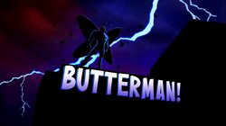 Butterman!