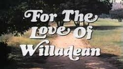 For the Love of Willadeen (1)