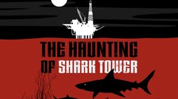 The Haunting of Shark Tower