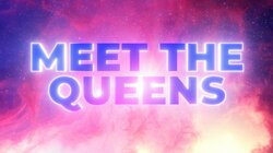 Meet the Queens