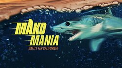 Mako Mania: Battle for California