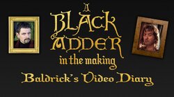 Baldrick's Video Diary - A Blackadder in the Making