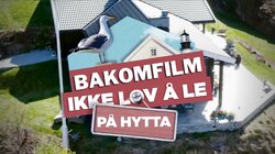 Bakomfilm «Ikke lov å le på hytta»