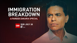 Immigration Breakdown – A Fareed Zakaria Special