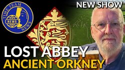 LOST ABBEY & ANCIENT ORKNEY | Time Team News | Episode #2 - BRAND NEW SHOW!