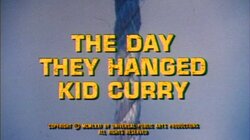 The Day They Hanged Kid Curry