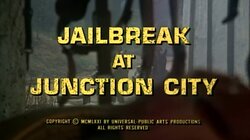 Jailbreak at Junction City