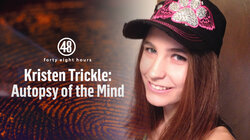 Kristen Trickle: Autopsy of the Mind
