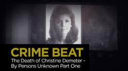 The Death of Christine Demeter - By Persons Unknown Part 1