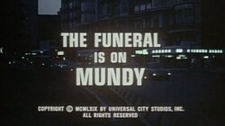 The Funeral is on Mundy
