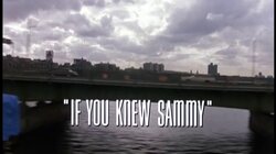 If You Knew Sammy