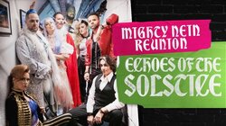 The Mighty Nein Reunion: Echoes of the Solstice (Live from London!)