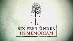 Six Feet Under: In Memoriam (2)