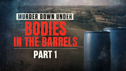 Bodies in the Barrels: Part 1