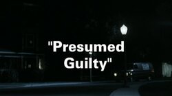 Presumed Guilty