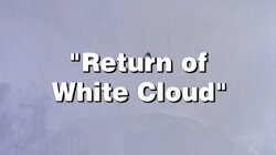 Return of White Cloud