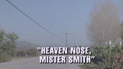 Heaven Nose, Mister Smith