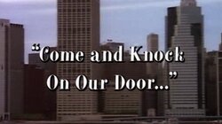 Come and Knock on Our Door...