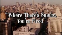 Where There's Smoke, You're Fired