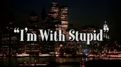 I'm With Stupid