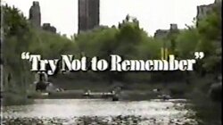 Try Not to Remember